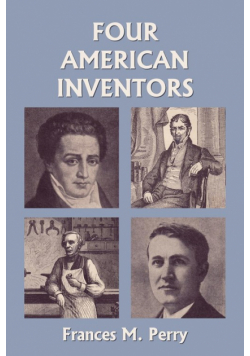 Four American Inventors (Yesterday's Classics)