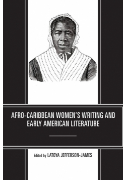 Afro-Caribbean Women's Writing and Early American Literature