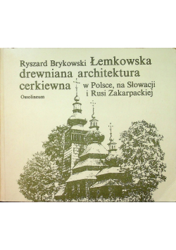 Łemkowska drewniana architektura cerkiewna