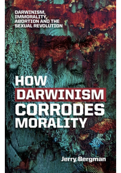 How Darwinism corrodes morality