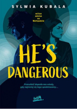 He's dangerous