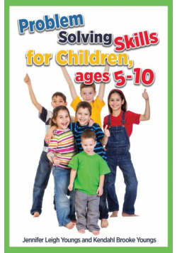Problem Solving Skills for Children, Ages 5-10 (English Edition)