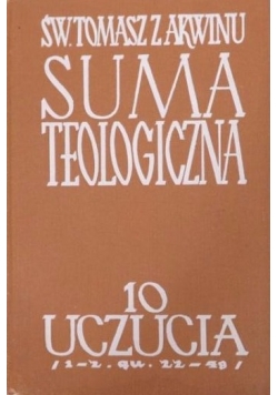 Suma teologiczna Tom 10 Uczucia