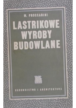 Lastrikowe wyroby budowlane