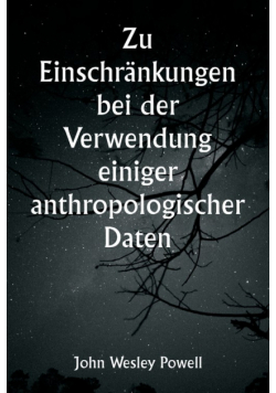 Zu Einschränkungen bei der Verwendung einiger anthropologischer Daten
