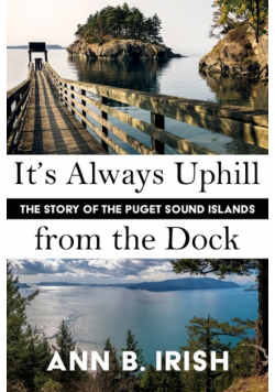 It's Always Uphill from the Dock