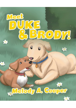 Meet Duke and Brody!