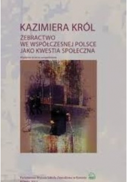 Żebractwo we współczesnej Polsce jako kwestia społeczna