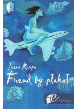 Freud by płakał