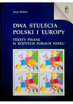 Dwa stulecia Polski i Europy
