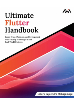 Ultimate Flutter Handbook