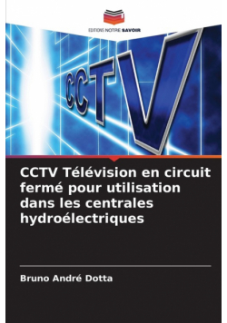 CCTV Télévision en circuit fermé pour utilisation dans les centrales hydroélectriques