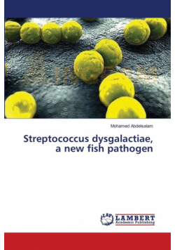 Streptococcus dysgalactiae, a new fish pathogen