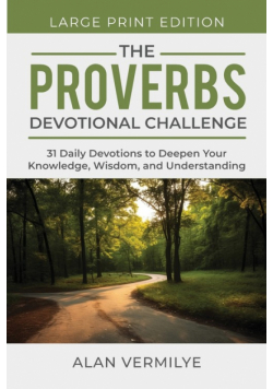 The Proverbs Devotional Challenge (Large Print)