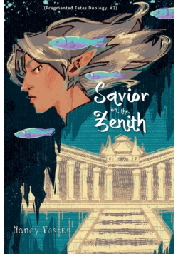 Savior on the zenith (Fragmented Fates Duology, part 2)