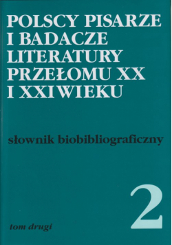 Polscy pisarze i badacze literatury przełomu XX i XXI wieku