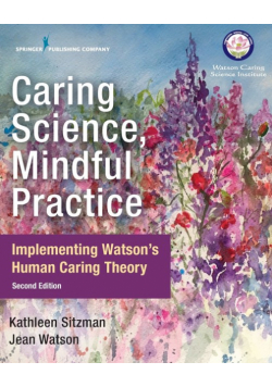 Caring Science, Mindful Practice, Second Edition