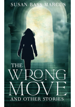 The Wrong Move and Other Stories