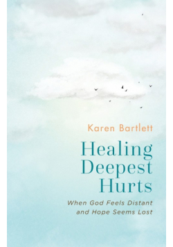 Healing Deepest Hurts