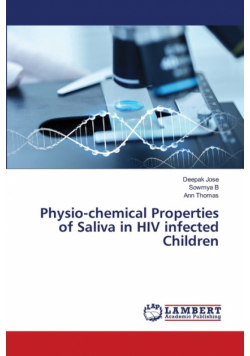 Physio-chemical Properties of Saliva in HIV infected Children
