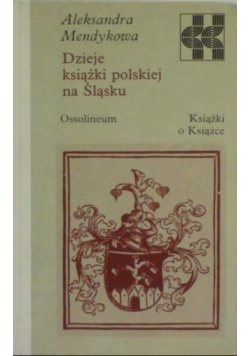 Dzieje książki polskiej na Śląsku