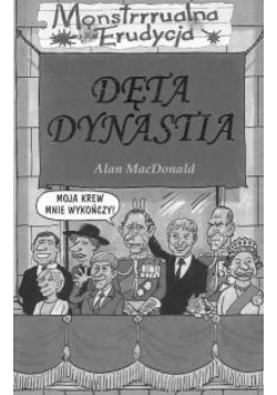 Monstrrrualna erudycja Dęta dynastia