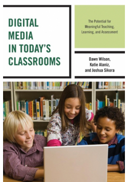 Digital Media in Today's Classrooms