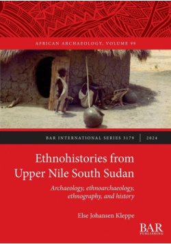 Ethnohistories from Upper Nile South Sudan