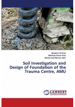 Soil Investigation and Design of Foundation of the Trauma Centre, AMU