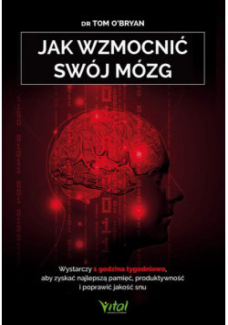 Jak wzmocnić swój mózg.
