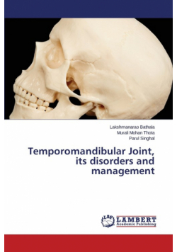 Temporomandibular Joint, Its Disorders and Management