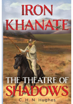 Iron Khanate The Theatre of Shadows