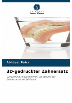 3D-gedruckter Zahnersatz