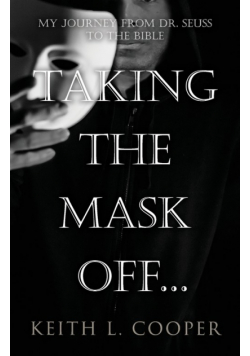 Taking the Mask off...my Journey from Dr. Seuss to the Bible