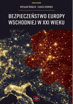 Bezpieczeństwo Europy Wschodniej w XXI wieku