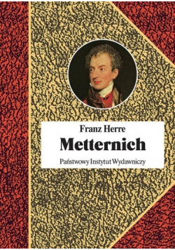 Metternich Orędownik pokoju