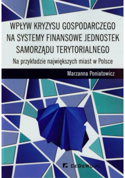 Wpływ kryzysu gospodarczego na systemy finansowe jednostek samorządu terytorialnego