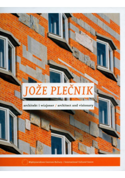 Joże Plećnik Architekt i wizjoner