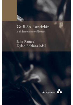 Guillén Landrián o el desconcierto fílmico