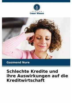 Schlechte Kredite und ihre Auswirkungen auf die Kreditwirtschaft