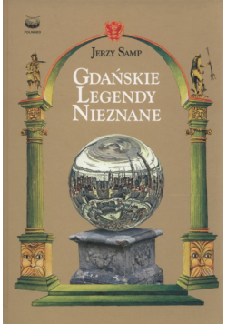 Gdanskie legendy nieznane