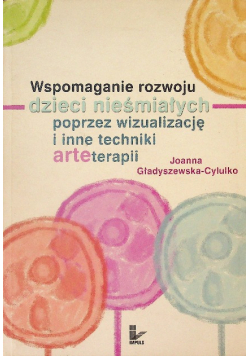 Wspomaganie rozwoju dzieci nieśmiałych poprzez wizualizację i inne techniki arteterapii