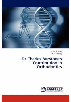 Dr Charles Burstone's Contribution in Orthodontics