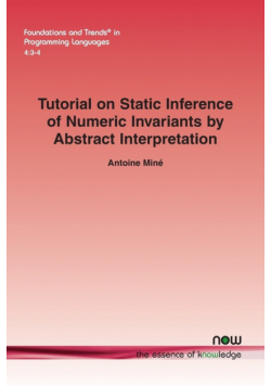 Tutorial on Static Inference of Numeric Invariants by Abstract Interpretation