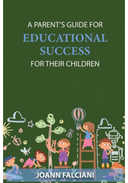 A Parent's Guide for Educational Success for Their Children