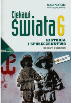 Ciekawi świata 6 Historia i społeczeństwo Zeszyt ćwiczeń