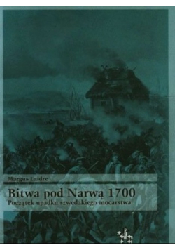 Bitwa pod Narwą 1700 Początek upadku