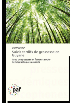 Suivis tardifs de grossesse en guyane