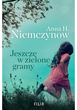Jeszcze w zielone gramy