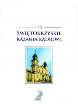 Świętokrzyskie kazania radiowe Tom 35